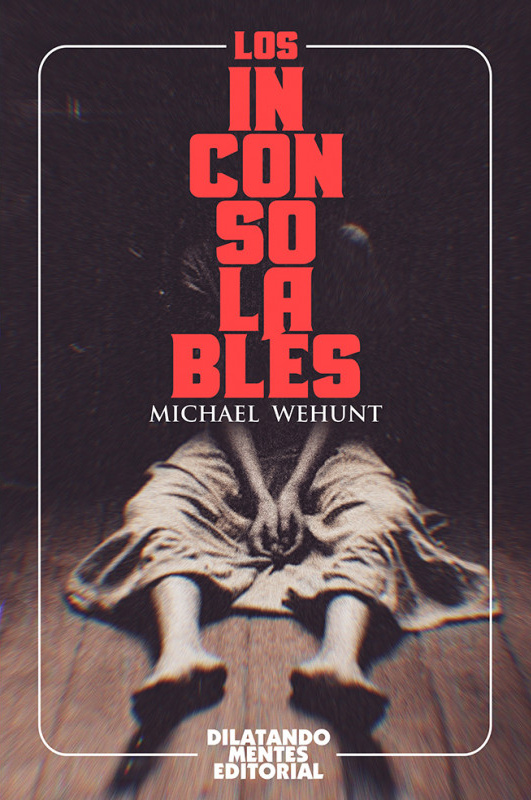 Portada de Los inconsolables, de Michael Wehunt