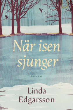 När isen sjunger (Gårdarna, #3)