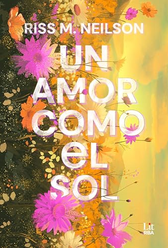 Portada de Un amor como el sol, de Riss M. Neilson