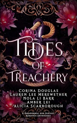Tides of Treachery: A Paranormal and Fantasy Romance Anthology (Kindle Edition)