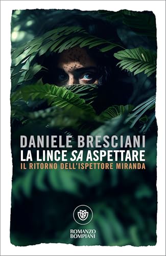 La lince sa aspettare: Il ritorno dell'ispettore Miranda (Le indagini dell'ispettore Miranda Vol. 2) (Italian Edition)