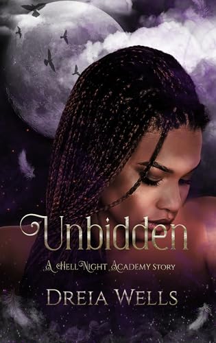 Unbidden : A HellNight Academy Novella (HellNight Academy Series)