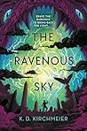 The Ravenous Sky by Kurt  Kirchmeier