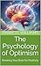 The Psychology of Optimism:...