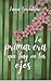 La primavera que hay en tus ojos