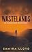 Wastelands by Samira  Lloyd