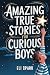 Amazing True Stories For Cu...