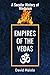 Empires of the Vedas: A Sec...