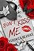 Don't Kiss Me (STOLEN KISSE...