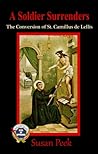 A Soldier Surrenders: The Conversion of Saint Camillus de Lellis