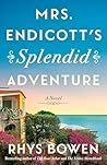 Mrs. Endicott's Splendid Adventure by Rhys Bowen