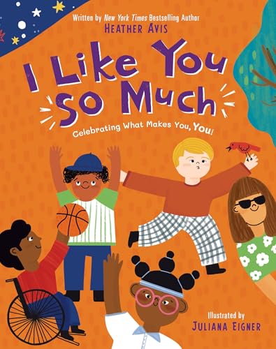 I Like You So Much: Celebrating What Makes You, You! (Hardcover)