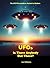UFOs: Is There Anybody Out There?: The UFO Phenomenon: Ancient to Modern