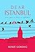 Dear Istanbul by Remzi Gökdağ