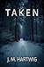 Taken (Meredith Loxton Dete...