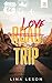 Love Trip (French Edition)