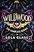 Wildwood: The Complete Series