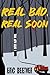 Real Bad, Real Soon: A Cart...