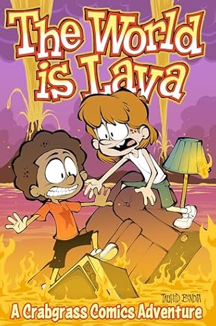 The World Is Lava: A Crabgrass Comics Adventure