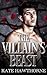 The Villain's Beast (Thorned Vows Book 1)