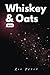 Whiskey & Oats