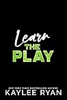 Learn the Play by Kaylee Ryan