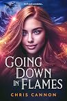 Book cover for Going Down in Flames (Going Down in Flames, #1)