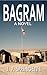 Bagram: A Novel