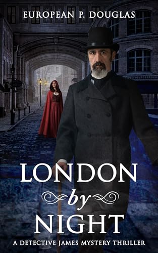 London by Night: A Detective James Mystery Thriller (Detective James Mystery Thrillers Book 1)