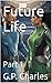 Future Life: Part 1