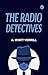 The Radio Detectives