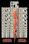 Epic Disruptions:...