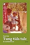 Tung tids tale