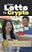 From Lotto To Crypto: What ...