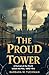 The Proud Tower: A Portrait of the World Before the War, 1890-1914
