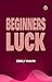 Beginners Luck