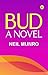 Bud: A Novel