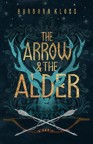 The Arrow and the Alder (Kindle Edition)