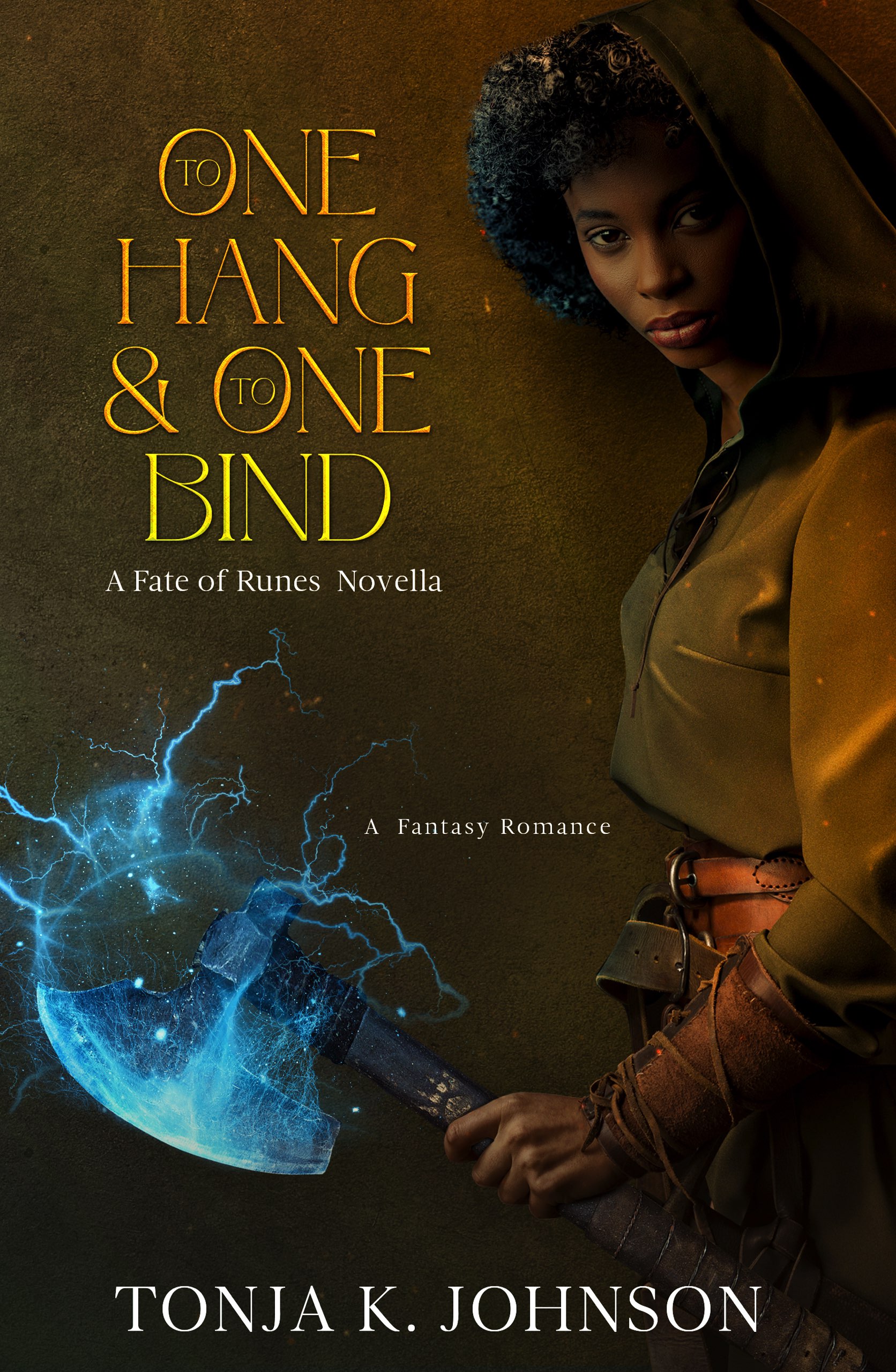 One To Hang and One To Bind: A Fantasy Romance