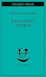 Racconto antico e altre poesie disperse