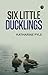 Six Little Ducklings