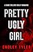 Pretty Ugly Girl