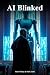 AI Blinked by Mark Vickery AI Blinked by Mark Vickery