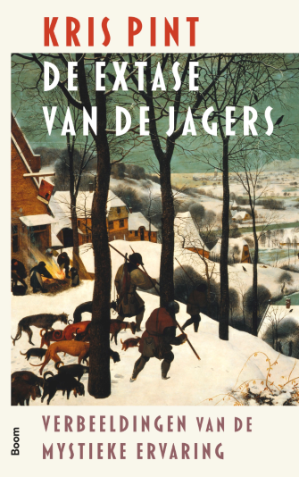 De extase van de jagers: Verbeeldingen van de mystieke ervaring