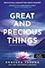 Great and Precious Things - Nagyszerű és becses dolgok