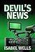 Devil’s News by Isabel Wells Devil’s News by Isabel Wells
