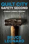 Quilt City: Safety Second: A Hadley Carroll Mystery (Hadley Carroll Mysteries Book 5)
