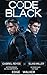 Code Black: Trust No System. (The Shadow Pact Series)