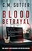 Blood Betrayal (FBI Agent J...