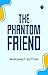 The Phantom Friend